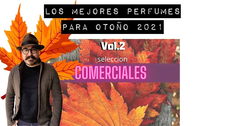 |Perfumes Comerciales para Otoño 2021| My Scent Journey