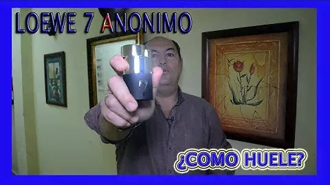 LOEWE 7 ANONIMO. ¿COMO HUELE? ANALISIS A FONDO.